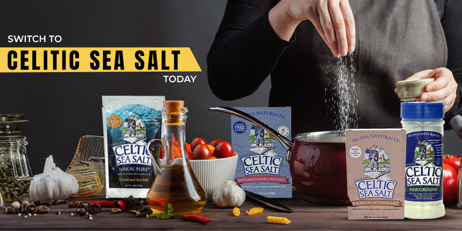 The Health Benefits of Selena Naturally (Celtic Sea Salt): Why You Should Use It